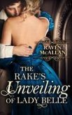 The Rake's Unveiling Of Lady Belle (eBook, ePUB)