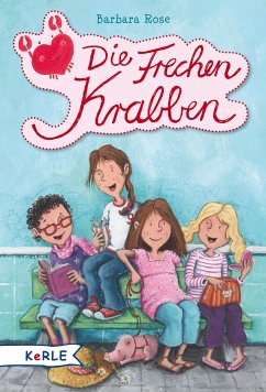 Die Frechen Krabben Bd.1 (eBook, ePUB) - Rose, Barbara