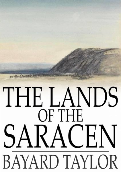 Lands of the Saracen (eBook, ePUB)
