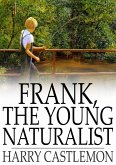 Frank, the Young Naturalist (eBook, ePUB)