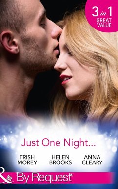 Just One Night... (eBook, ePUB) - Morey, Trish; Brooks, Helen; Cleary, Anna