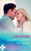 Caught In A Storm Of Passion (Mills & Boon Medical) (eBook, ePUB)