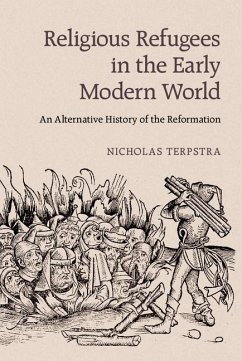 Religious Refugees in the Early Modern World (eBook, ePUB) - Terpstra, Nicholas