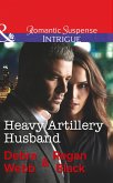 Heavy Artillery Husband (eBook, ePUB)