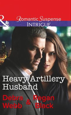 Heavy Artillery Husband (eBook, ePUB) - Webb, Debra; Black, Regan