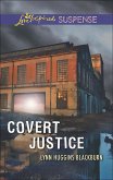 Covert Justice (Mills & Boon Love Inspired Suspense) (eBook, ePUB)