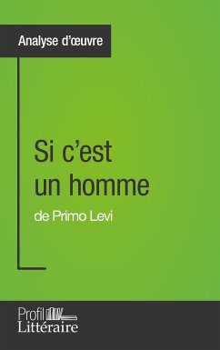 Si c'est un homme de Primo Levi (Analyse approfondie) (eBook, ePUB) - Fraipont, Camille; Profil-litteraire.fr