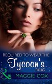 Required To Wear The Tycoon's Ring (eBook, ePUB)