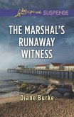The Marshal's Runaway Witness (Mills & Boon Love Inspired Suspense) (eBook, ePUB)
