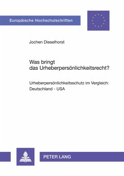 Was bringt das Urheberpersönlichkeitsrecht? - Dieselhorst, Jochen