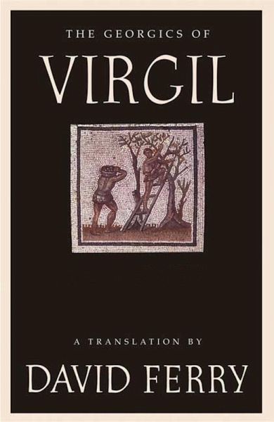 The Georgics of Virgil (eBook, ePUB) The Georgics of Virgil (eBook, ePUB)