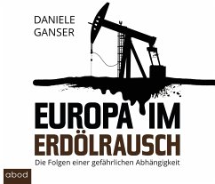 Europa im Erdölrausch - Ganser, Daniele