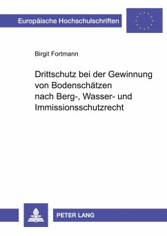 Drittschutz bei der Gewinnung von Bodenschätzen - Fortmann, Birgit