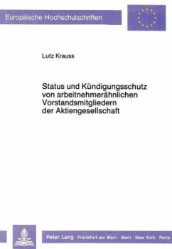 Status und Kündigungsschutz von arbeitnehmerähnlichen Vorstandsmitgliedern der Aktiengesellschaft - Krauss, Lutz
