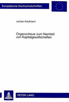 Organuntreue zum Nachteil von Kapitalgesellschaften - Kaufmann, Jochen