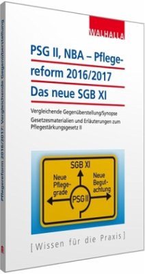 PSG II / NBA - Pflegereform 2016/2017: Das neue SGB XI