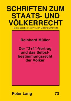 Der «2+4»-Vertrag und das Selbstbestimmungsrecht der Völker - Müller, Reinhard