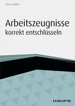 Arbeitszeugnisse korrekt entschlüsseln (eBook, PDF) - Fröhlich, Oliver