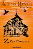 Das Erwachen / Haus der Hüterin Bd.2 (eBook, ePUB)