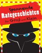 Spannende Rategeschichten für Groß... - Bild 1