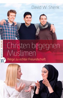 Christen begegnen Muslimen (eBook, ePUB) - Shenk, David W.