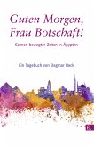 Guten Morgen, Frau Botschaft! (eBook, PDF)