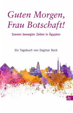 Guten Morgen, Frau Botschaft! (eBook, ePUB) - Bock, Dagmar