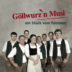 Ein Stück Vom Feinsten - Göllwurz'N Musi