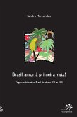 Brasil, amor à primeira vista! Viagem ambiental no Brasil do século XVI ao XXI (eBook, ePUB)