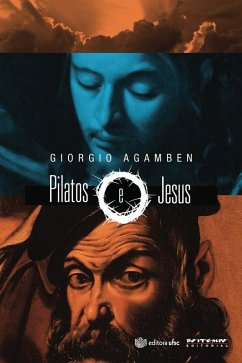 Pilatos e Jesus (eBook, ePUB) - Agamben, Giorgio