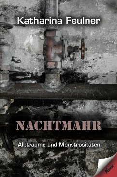Nachtmahr (eBook, ePUB) - Feulner, Katharina