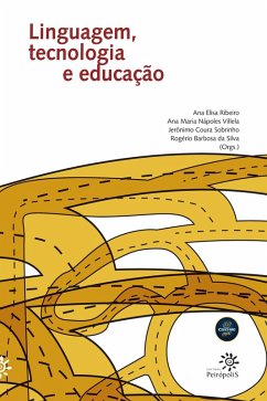 Linguagem, tecnologia e educação (eBook, ePUB) - Villela, Ana Maria Nápoles; Sobrinho, Jerônimo Coura; da Silva, Rogério Barbosa; Ribeiro, Ana Elisa