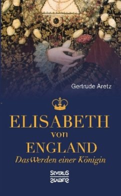 Elisabeth von England - Aretz, Gertrude