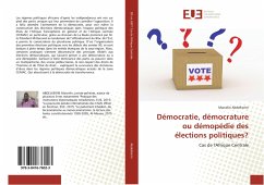 Démocratie, démocrature ou démopédie des élections politiques? - Abdelkerim, Marcelin