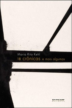 18 crônicas e mais algumas (eBook, ePUB) - Kehl, Maria Rita
