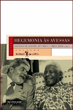Hegemonia às avessas (eBook, PDF) - Rizek, Cibele Saliba; de Oliveira, Francisco; Braga, Ruy