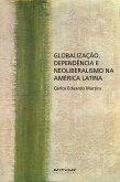Globalização, dependência e neoliberalismo na América Latina (eBook, PDF)