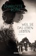 Weil sie das Leben liebten (eBook, ePUB) - Bild 1