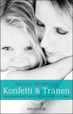 Konfetti und Tränen (eBook, ePUB) - Heinrichs, Nicole