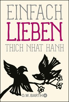 Einfach lieben (eBook, ePUB) - Thich Nhat Hanh