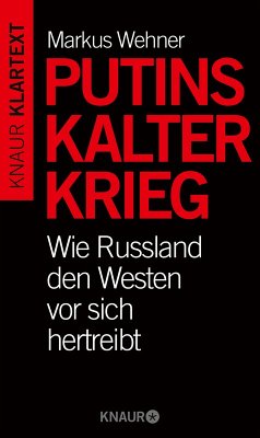 Putins Kalter Krieg (eBook, ePUB) - Wehner, Markus