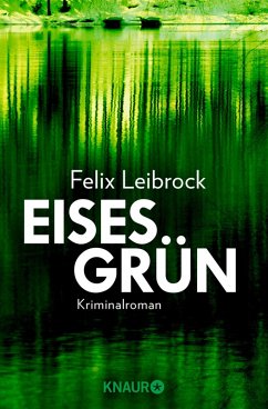 Eisesgrün / Sascha Woltmann Bd.2 (eBook, ePUB) - Leibrock, Felix