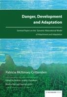 Danger, Development and Adaptation - Crittenden, Patricia McKinsey