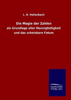 Die Magie der Zahlen - Hellenbach, L. B.