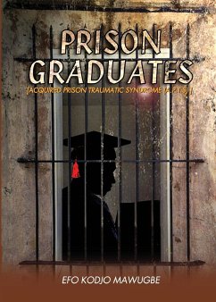 Prison Graduates. A Drama in Four Legs - Mawugbe, Efo Kodjo