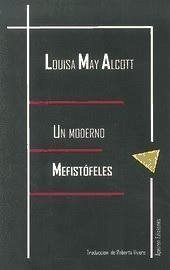 Un moderno Mefistófeles - Alcott, Louisa May; Vivero Rodríguez, Roberto