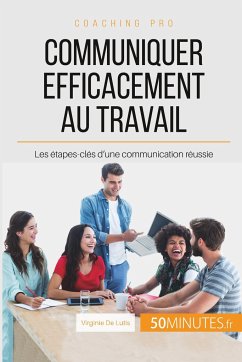 Communiquer efficacement au travail - Virginie de Lutis; 50minutes