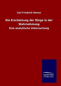 Die Erscheinung der Dinge in der Wahrnehmung - Heman, Carl Friedrich