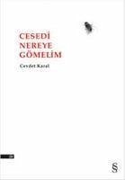 Cesedi Nereye Gömelim - Karal, Cevdet