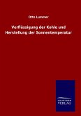 Verflüssigung der Kohle und Herstellung der Sonnentemperatur Verflüssigung der Kohle und Herstellung der Sonnentemperatur